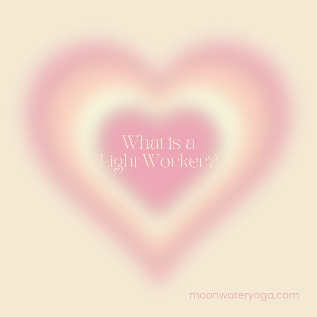 what-is-a-light-worker-moon-water-yoga